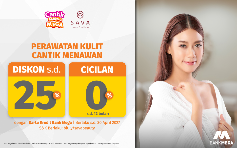 Sava Beauty & Wellness - Diskon hingga 25% Perawatan Kulit Cantik Menawan